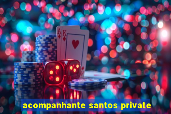 acompanhante santos private