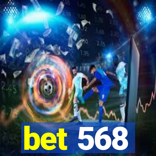 bet 568