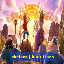 chelsea j blair trans