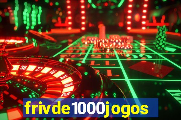 frivde1000jogos