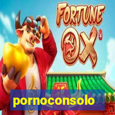 pornoconsolo